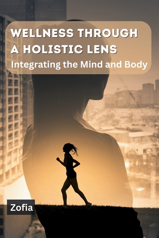 Front cover_Wellness through a Holistic Lens