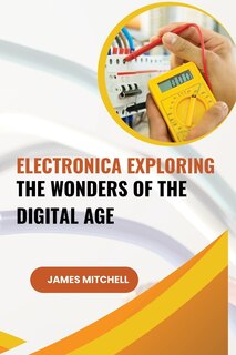 Front cover_Electronics Demystified A Beginner's Guide