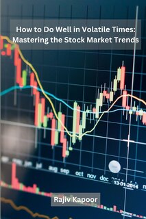 Front cover_How to Do Well in Volatile Times