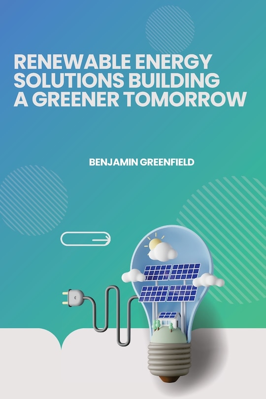 Couverture_Renewable Energy Solutions Building a Greener Tomorrow