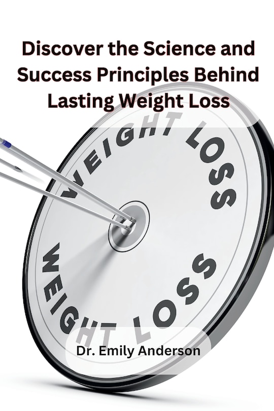 Couverture_Discover the Science and Success Principles Behind Lasting Weight Loss