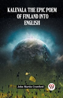 Couverture_Kalevala The Epic Poem Of Finland Into English
