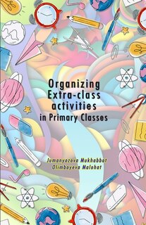 Front cover_Organizing Extra-class activities in Primary Classes