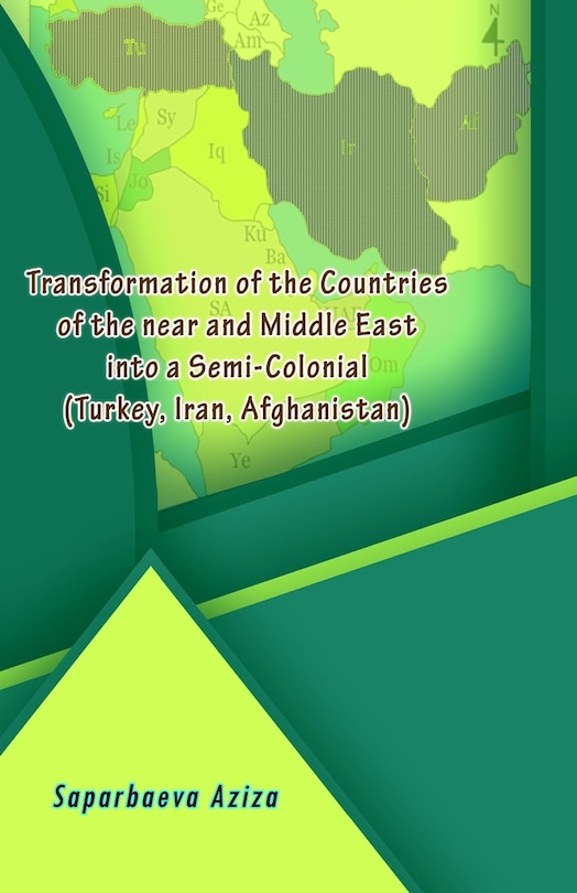 Couverture_Transformation of the Countries of the near and Middle East into a Semi-Colonial (Turkey, Iran, Afghanistan)