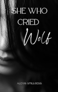 Front cover_She Who Cried Wolf