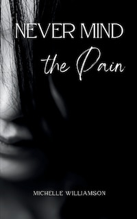 Front cover_Never Mind the Pain