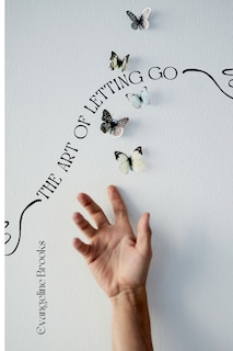 The Art of Letting Go: Overcoming Ego and Letting Go