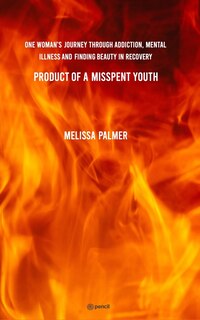 Front cover_Product of a Misspent Youth