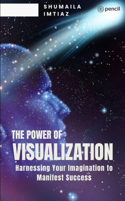 Couverture_The Power of Visualization Harnessing Your Imagination to Manifest Success