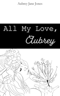 Front cover_All My Love, Aubrey