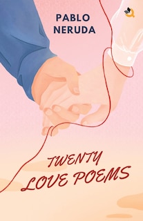 Front cover_Twenty Love Poems and a Song of Despair