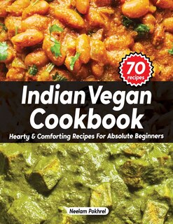 Front cover_Veganbell's Indian Vegan Cookbook - Hearty and Comforting Recipes for Absolute Beginners