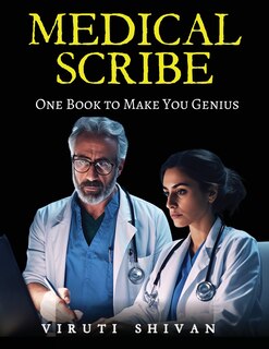 Front cover_MEDICAL SCRIBE - One Book To Make You Genius
