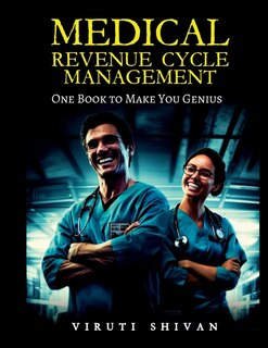 Front cover_MEDICAL REVENUE CYCLE MANAGEMENT - One Book To Make You Genius