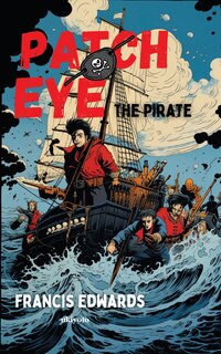 Front cover_Patch Eye, The Pirate