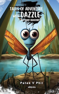 Couverture_Tales of Adventure with Dazzle The Giant Dragonfly