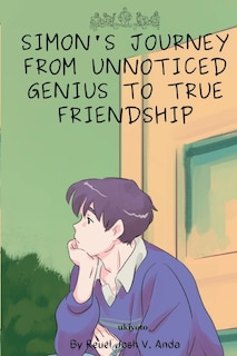 Couverture_Simon's Journey from Unnoticed Genius to True Friendship