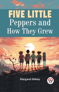 Couverture_Five Little Peppers and How They Grew