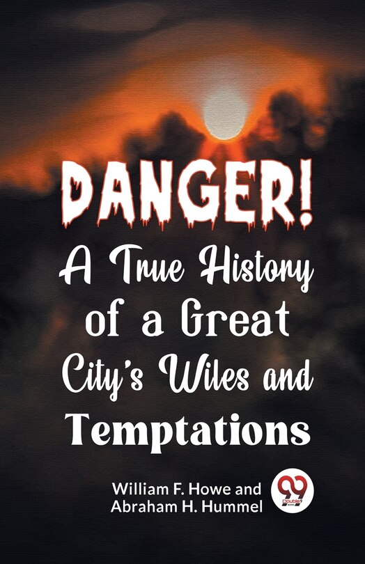 Couverture_Danger! A True History of a Great City's Wiles and Temptations