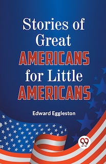 Front cover_Stories of Great Americans for Little Americans