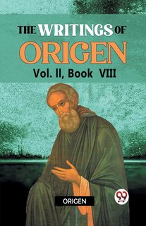 Front cover_The writings of Origen Vol. II, Book VIII