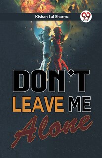 Front cover_Don't Leave Me Alone