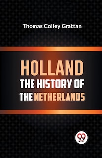 Couverture_Holland the History of the Netherlands