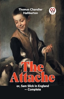 Front cover_The Attache Or, Sam Slick In England -complete