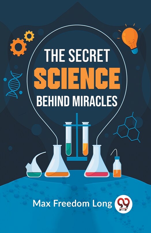 Front cover_The Secret Science Behind Miracles
