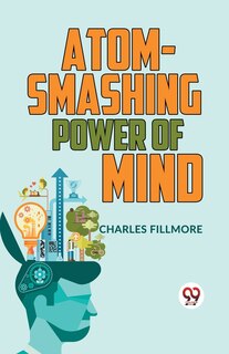 Front cover_Atom-Smashing Power Of Mind