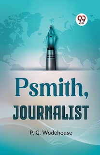 Front cover_Psmith, Journalist
