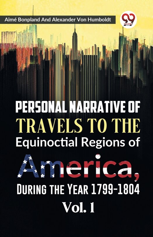 Couverture_Personal Narrative of Travels to the Equinoctial Regions of America, During the Year 1799-1804 Vol. 1