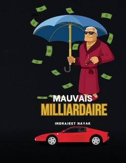 Front cover_Mauvais Milliardaire