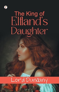 Front cover_The King Of Elfland's Daughter