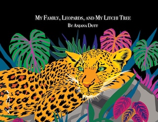 Front cover_My Family, Leopards & My Litchi Tree