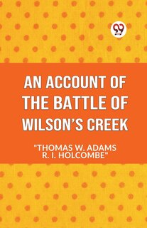 Front cover_An Account Of The Battle Of Wilson's Creek
