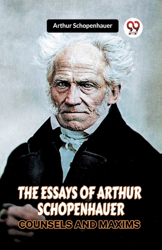 Couverture_The Essays of Arthur Schopenhauer Counsels and Maxims