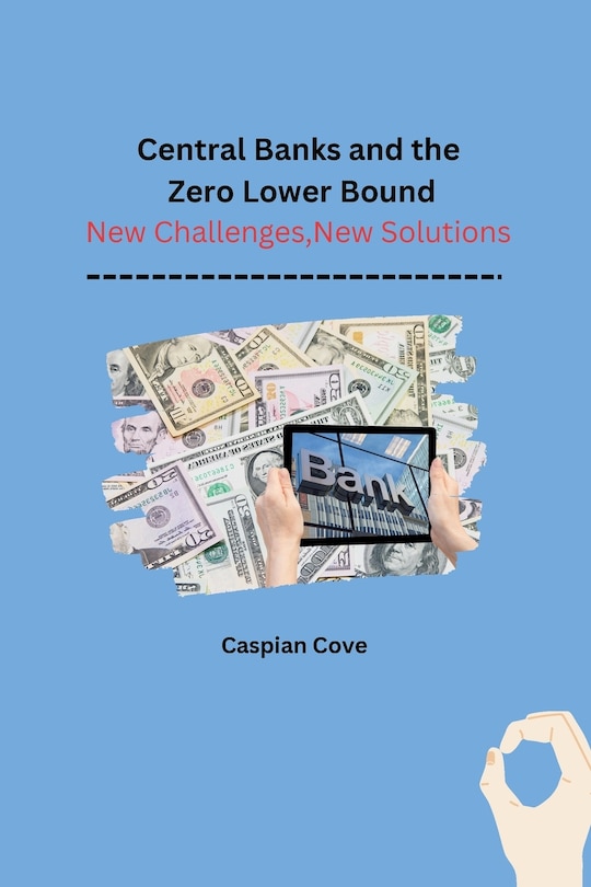 Front cover_Central Banks and the Zero Lower Bound