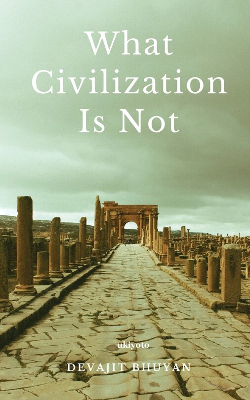 Couverture_What Civilization Is Not