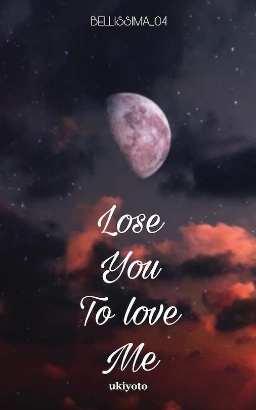 Front cover_Lose You To Love Me