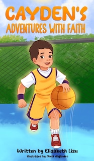 Cayden's Adventures with Faith