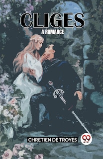 Front cover_Cliges A Romance