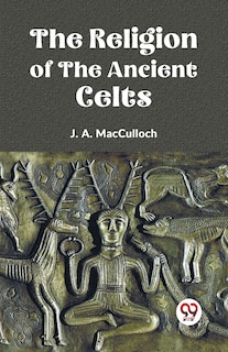 Couverture_The Religion of the Ancient Celts