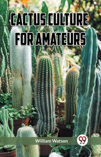 Couverture_Cactus Culture for Amateurs