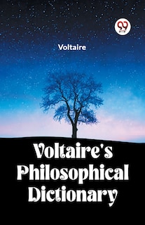 Front cover_Voltaire's Philosophical Dictionary