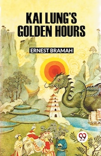 Front cover_Kai Lung's Golden Hours