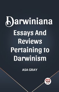 Couverture_Darwiniana Essays and Reviews Pertaining to Darwinism