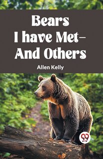 Front cover_Bears I Have Met-And Others
