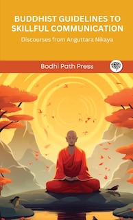 Front cover_Buddhist Guidelines to Skillful Communication