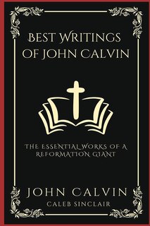 Couverture_Best Writings of John Calvin